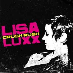 Crush Rush (feat. Lisa Luxx)