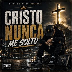 Cristo Nunca Me Solto