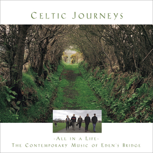 All In A Life (Celtic Journeys Album Version)