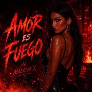 Amor Es Fuego
