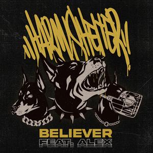 Believer (feat. Malevolence)