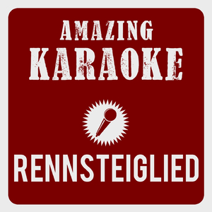 Rennsteiglied (Karaoke Version) (Originally Performed By Margot & Maria Hellwig)
