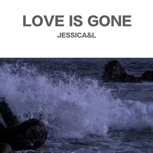 LOVE IS GONE（翻自 SLANDER）