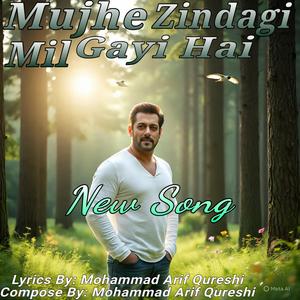 Mujhe Zindagi Mil Gayi Hai