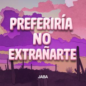 Preferiría No Extrañarte