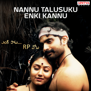 Nannu Talusuku Enki Kannu (From "Enki Paata RP Nota Version 2")