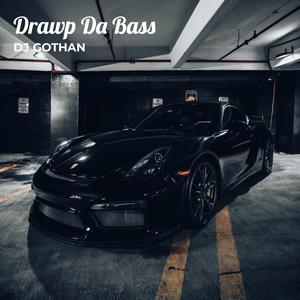 Drawp Da Bass