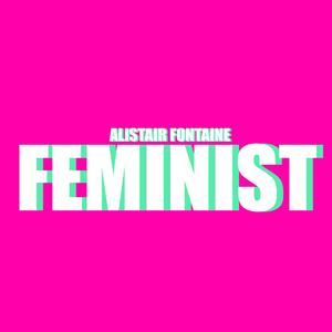 FEMINIST