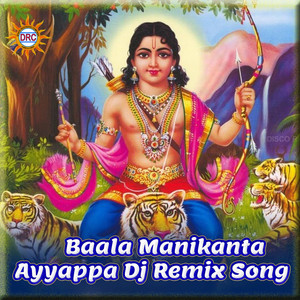 Baala Manikanta Ayyappa (Dj Remix Song)