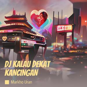 Dj Kalau Dekat Kancingan (Remastered 2023)