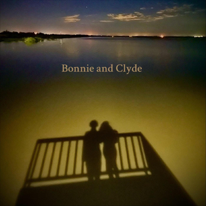 Bonnie and Clyde