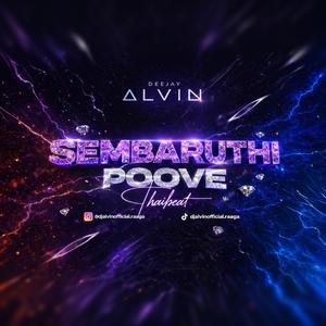 Sembaruthi Poove (THAIBEAT REMIX)