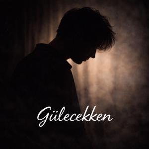 Gülecekken