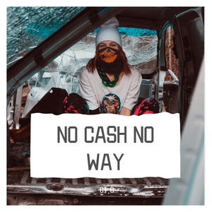 NO CASH NO WAY