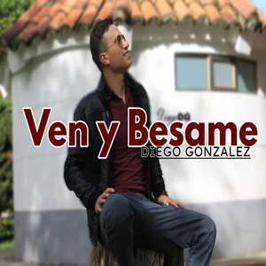 Ven y bésame