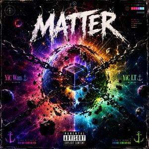 Matter (YiC Wan & YiC LT)