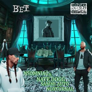 BET (feat. Nate Dogg, NoXturnal & Sammi Auto)