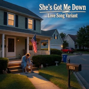 She's Got Me Down