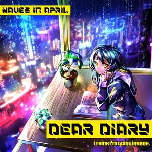 Dear Diary (I Think I'm Going Insane)