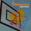 Shak Omar - Rebound