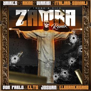 Zambadabadabumga (feat. Akim, Italian Somali, Don Pablo Mures, Elty, Josuan, ElBBAmericano & Waribi) (Remix)