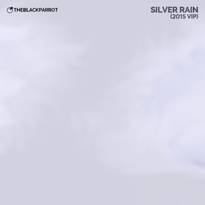 Silver Rain (2015 VIP) [Extended Mix]