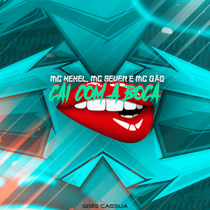 Cai Com a Boca (feat. Mc Gão)