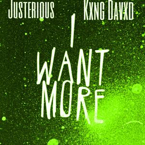 I Want more