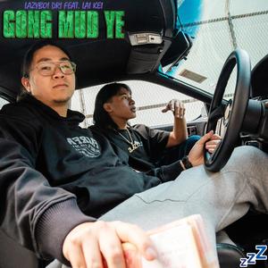 Gong Mud Ye (feat. Lai Kei)