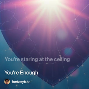 You're Enough