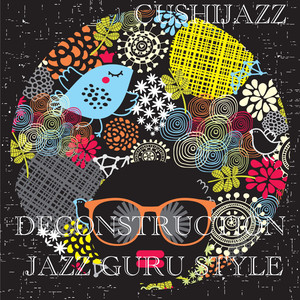 Deconstruction (Jazz Guru Style)