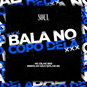 Bala no Copo Dela