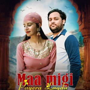 Maa Migi Payera Lagda (Original)