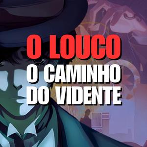 O Louco (O Caminho do Vidente)