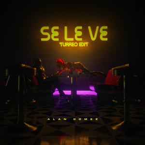 Se Le Ve (Turreo Edit) (Remix)