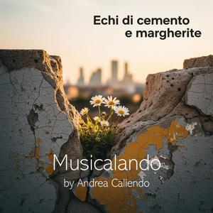 Echi di Cemento e Margherite