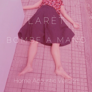 Bombe a Mano (Acoustic Home Version)