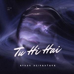 Tu Hi Hai