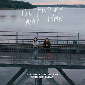 I'll Find My Way Home (Original Soundtrack of Little Did I Know)