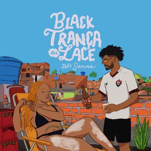 Black Trança ou Lace