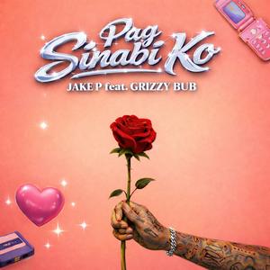 Pag Sinabi Ko (feat. Grizzy Bub)