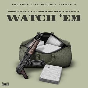 Watch 'Em (feat. Mance Makall)