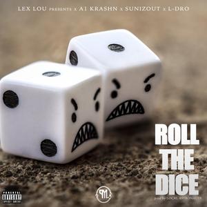 Roll the Dice (feat. A1 Krash, Sunizout & L-DRO)