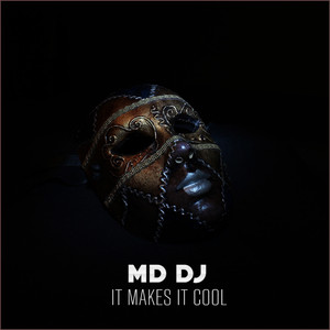 It Makes It Cool (Original Mix)