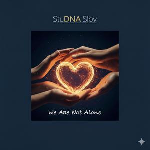 We Are Not Alone