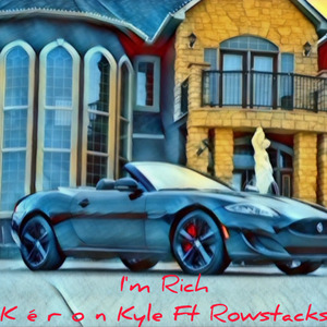 I'M RICH