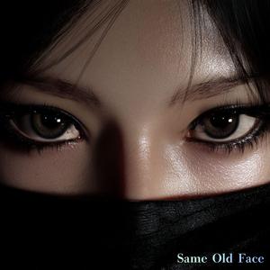 Same Old Face
