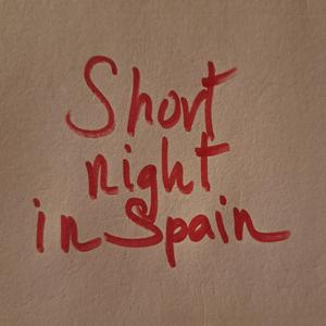 A night in Spain (Short version)