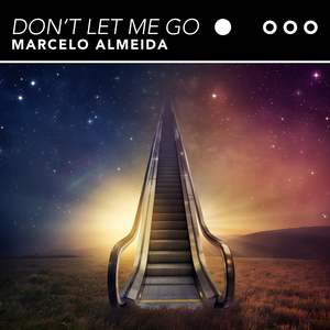 Don't Let me Go (Extended Mix)