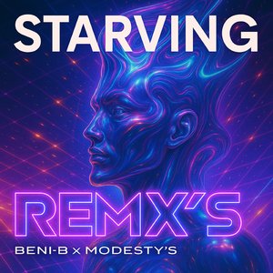 STARVING [REMIX'S] (Modesty's Remix)